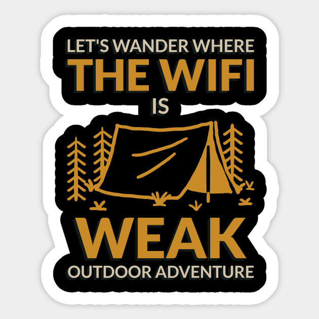 Let's Wander Where The Wifi Is Weak Outdoor Adventure Sticker by ArtPace